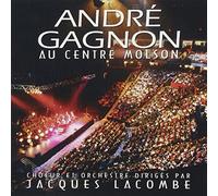 Andre Gagnon - Au Centre Molson