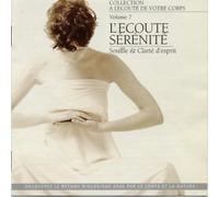 L'écoute Sérénite Vol. 7 Souffle & Clarté D'esprit
