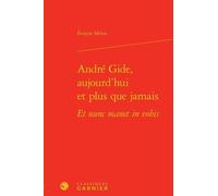 André Gide, Aujourd'hui Et Plus Que Jamais Et Nunc Manet In Vobis