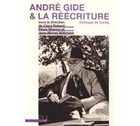 André Gide Et La Réécriture - Colloque De Cerisy