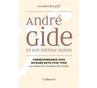 André Gide Et Son Éditeur Suisse - Correspondance Avec Richard Heyd (1930-1950)
