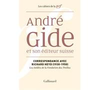 André Gide et son éditeur suisse Correspondance avec Richard Heyd (1930-1950) - André Gide - Gallimard - broché - Roman