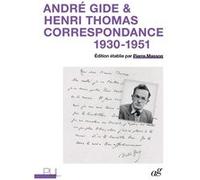 André Gide & Henri Thomas : correspondance 1930-1951