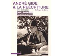 André Gide & la réécriture Colloque de Cerisy - Clara Debard - Presses Universitaires Lyon - broché - Essai