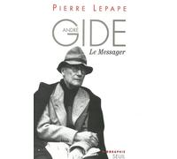 André Gide, le messager. Biographie - Pierre Lepape - Seuil - broché - Livre