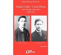 André Gide-Léon Blum Jean-Pierre Prevost (Auteur)