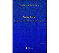 André Gide : Les gestes d'amour et l'amour des gestes Maja Vukusic Zorica (Auteur)
