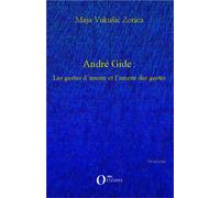 André Gide : Les gestes d'amour et l'amour des gestes - Maja Vukusic Zorica - Orizons - broché - Essai
