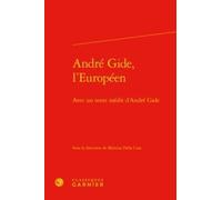 André Gide, L'européen - Avec Un Texte Inédit D'andré Gide