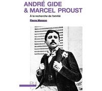 André Gide & Marcel Proust Pierre Masson (Auteur)
