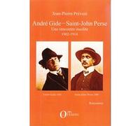 André Gide - Saint-John Perse Jean-Pierre Prevost (Auteur)
