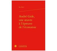 André Gide, Une Oeuvre À L'épreuve De L'économie