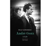 Andre Gorz by Willy Gianinazzi Willy Gianinazzi (Auteur)