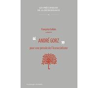 André Gorz pour une pensée de l'écosocialisme