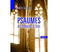 André Gouzes - Psaumes des dimanches et fêtes : Année B