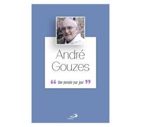 André Gouzes, Une Pensée Par Jour