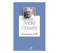André Gouzes, Une Pensée Par Jour
