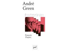 André Green - François Duparc - Puf - Poche - Livre