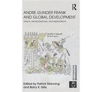 Andre Gunder Frank and Global Development by Barry K. Gills Patrick Manning Hardcover Book Barry K. Gills Patrick Manning (Auteur)
