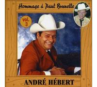André Hébert - Hommage a Paul Brunelle 3 [Import]