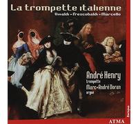 André Henry - Vivaldi-Frescobaldi-Marcello : la Trompette Italienne
