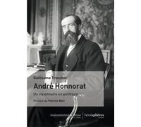 André Honnorat Un visionnaire en politique - Guillaume Tronchet - Hemispheres - broché - Essai