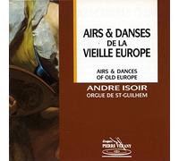 ISOIR ANDRE' (organo) - Airs & Danse de la vieille Europe
