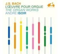 Andre Isoir - J.S. Bach: The Organ Works [Compact Discs]