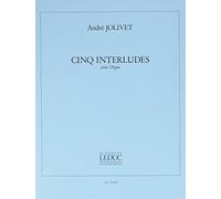 Andre jolivet: 5 interludes (organ)