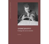 André Jolivet - Catalogue Des Oeuvres Musicales