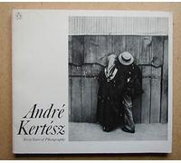 Andre Kertesz: Sixty Years of Photography