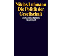 André Ki Die Politik der Gesellschaft: Hrsg. v. Andre Kieserling (Poche)