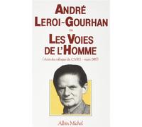 André Leroi-Gourhan ou les Voies de l'homme Collectif (Auteur)