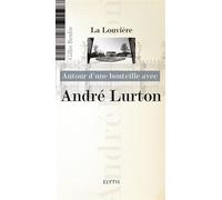 Andre lurton - chateau la louviere - Gilles Berdin - Elytis Eds - broché - Guide