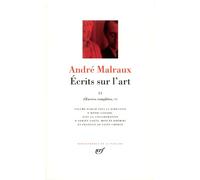 Andre Malraux, Ecrits sur l'art II (Oeuvres completes V)