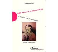 Eyries – André Malraux et la communication – Du récit littéraire au storytelling politique – Broché