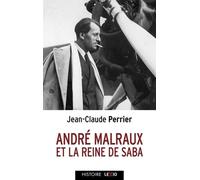 André Malraux Et La Reine De Saba