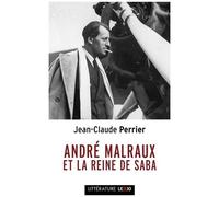 André Malraux Et La Reine De Saba