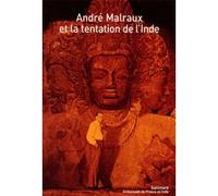 André Malraux et la tentation de l'Inde Collectif (Auteur), Jean-Claude Perrier (Edité par)