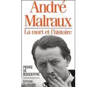 Andre Malraux - La Mort Et L'histoire