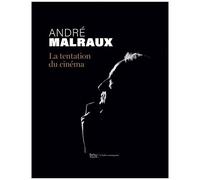 André Malraux - La Tentation Du Cinéma