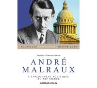 André Malraux L'engagement politique au XXe siècle - Perrine Simon-Nahum - Armand Colin - broché - Essai