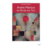 André Malraux, les Ecrits sur l'art