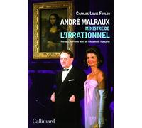 Charles-Louis Foulon – André Malraux, ministre de l'Irrationnel – Préface Pierre Nora – Broché