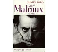 André Malraux – Une Vie – Gallimard