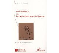 André Malraux Ou Les Métamorphoses De Saturne