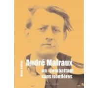 André Malraux, un combattant sans frontières