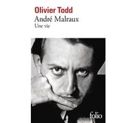 André Malraux Une vie - Olivier Todd - Gallimard - Poche - Biographie