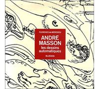 André Masson, les dessins automatiques - Florence de Mèredieu - Blusson - relié - Livre