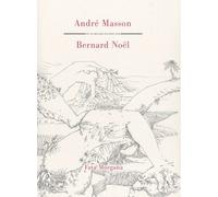 André Masson Ou Le Regard Incarné